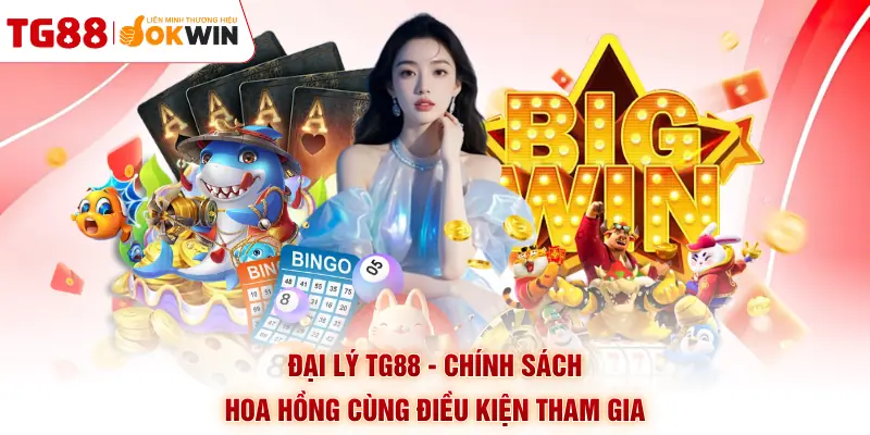 Đại Lý TG88 - Chính Sách Hoa Hồng Cùng Điều Kiện Tham Gia