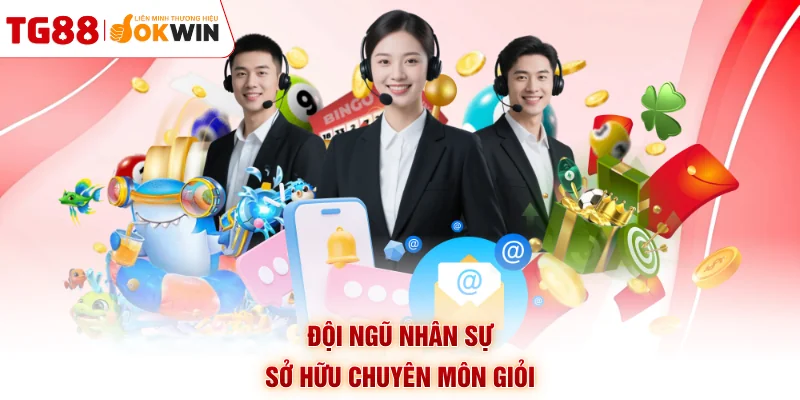 Đội ngũ nhân sự sở hữu chuyên môn giỏi