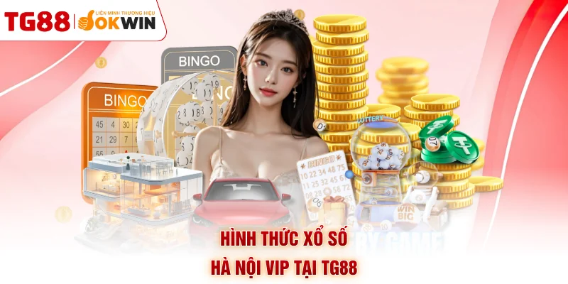 Hình thức xổ số Hà Nội VIP tại TG88