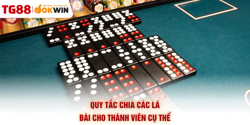 Quy tắc chia các lá bài cho thành viên cụ thể