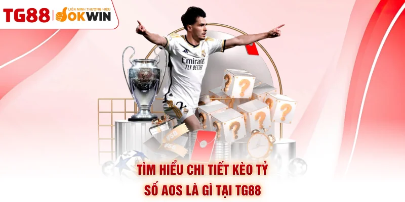 Tìm hiểu chi tiết kèo tỷ số AOS là gì tại TG88