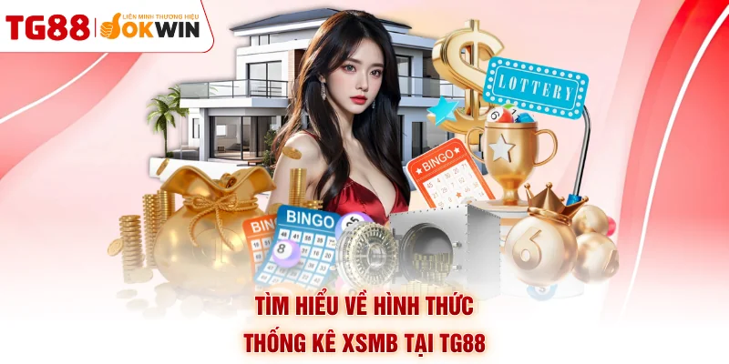 Tìm hiểu về hình thức thống kê XSMB tại TG88